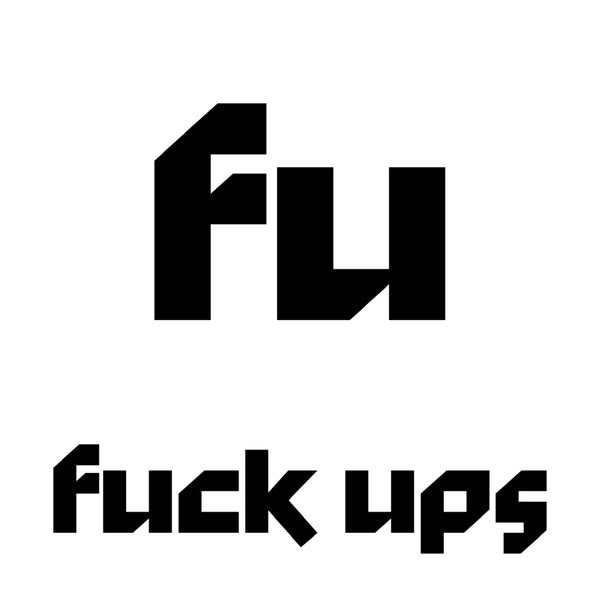 Fuck Ups